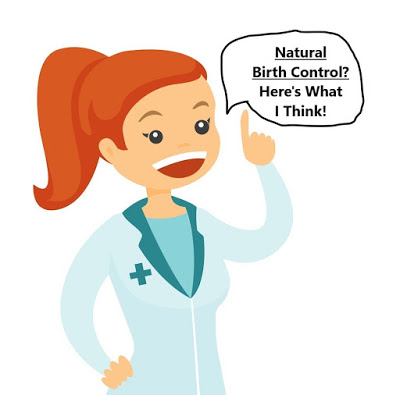 A picture of a female doctor in a white lab coat pointing her finger at a speech bubble with the words Natural Birth Control? Here