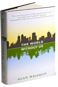 A picture of the cover of The World Without Us, a book