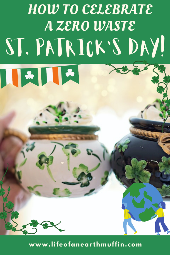 How to have a zero waste St. Patrick's Day pinterest pin