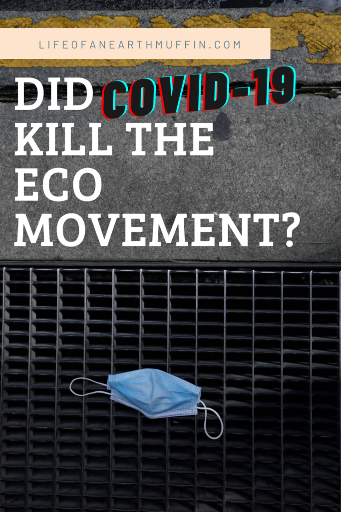 Did COVID stop the eco movement pinterest pin