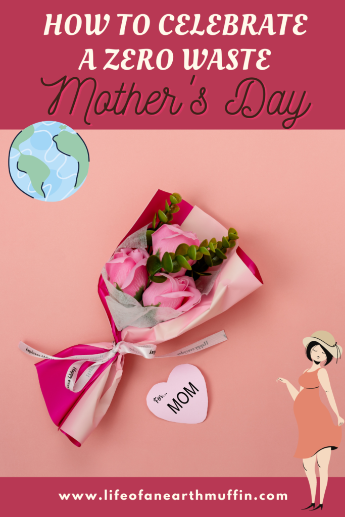 How to celebrate a zero waste Mother's Day pinterest pin