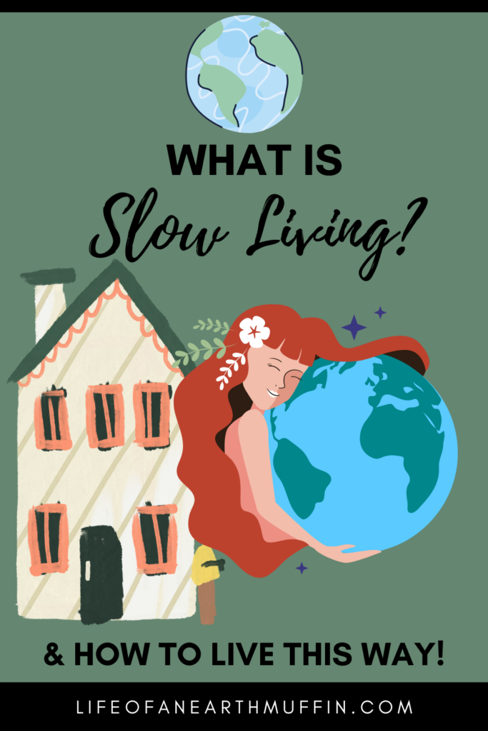 What is slow living and how to live this way