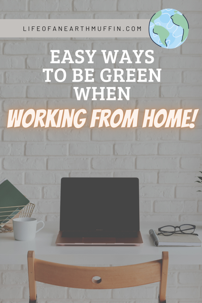 easy ways to be green when working from home