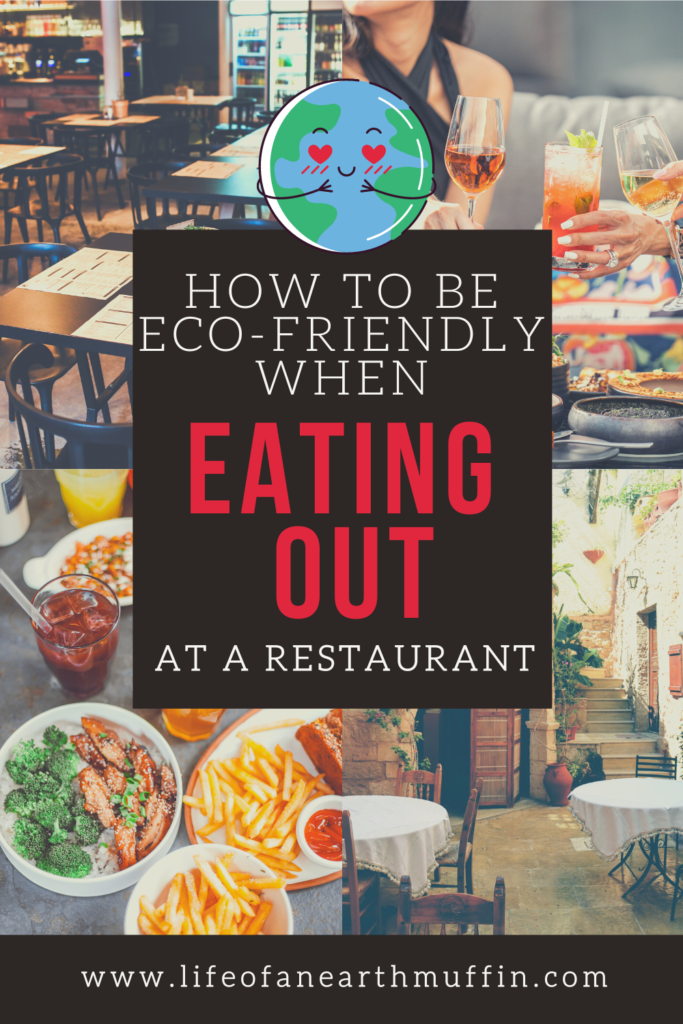 how to be eco-friendly when eating out at a restaurant