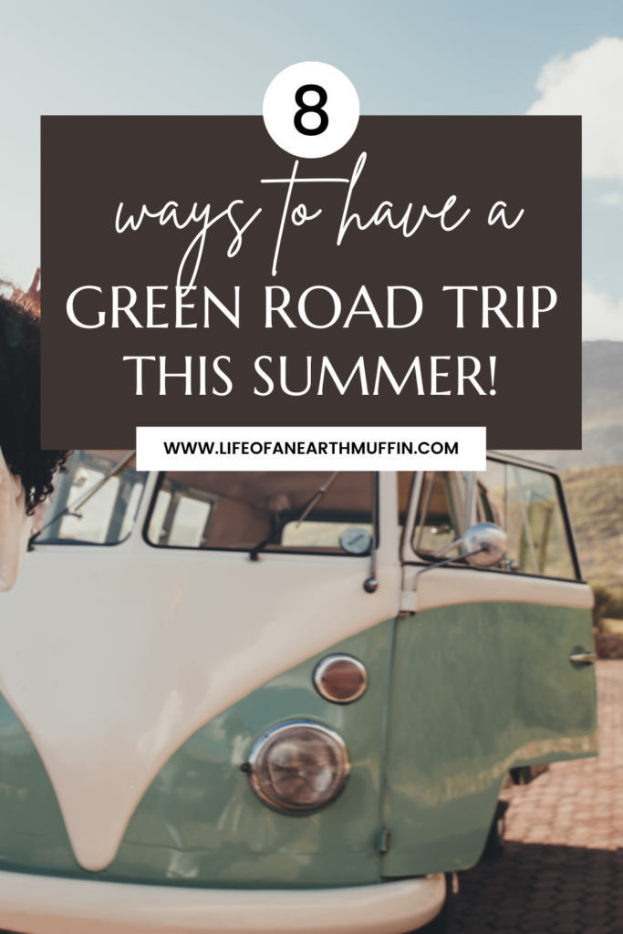 how to have a green road trip this summer
