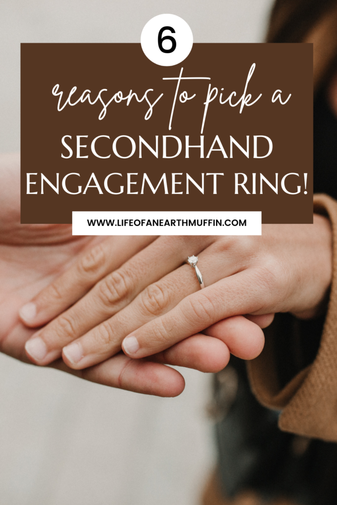 reasons to pick a secondhand engagement ring